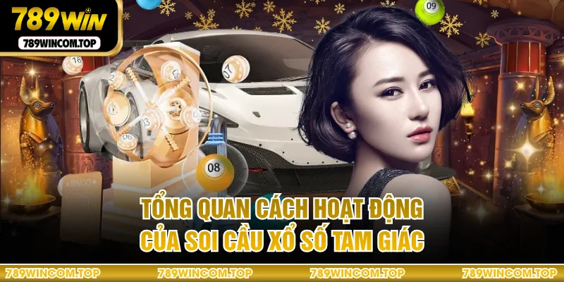 Tổng quan cách hoạt động của soi cầu xổ số tam giác